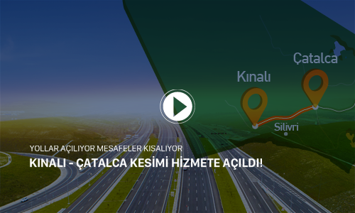  KINALI - ÇATALCA KESİMİ HİZMETE AÇILDI!